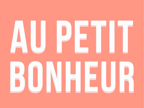 au petit bonheur